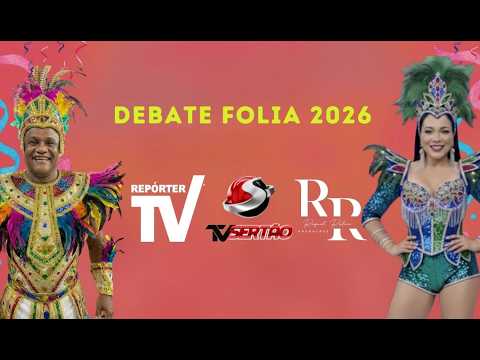 DEBATE FOLIA DA TV SERTÃO - 06/02/2026