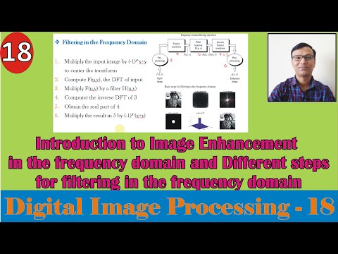 Intro. to Image Enhancement in the frequency domain & Different steps for filtering in freq. domain