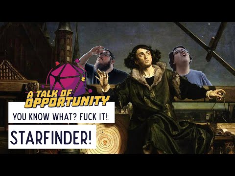 You Know What? Screw it!: Starfinder