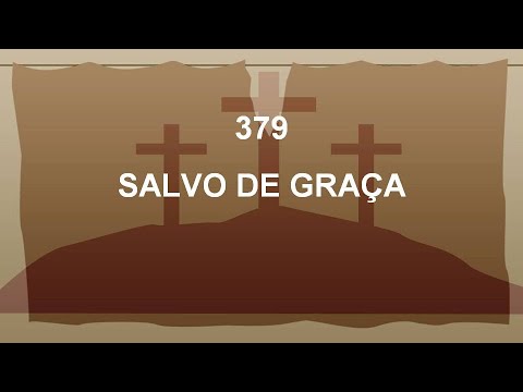 Harpa Cristã 379 - Salvo De Graça