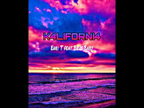 K4LIFORNI4 - Enri T feat. Brus Baby