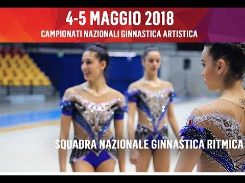 Squadra Nazionale Ginnastica Ritmica - Campionati Serie A e B GAM/GAF 2018