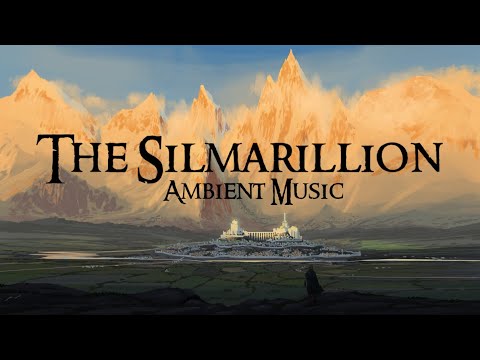 The Silmarillion | Ambient Music