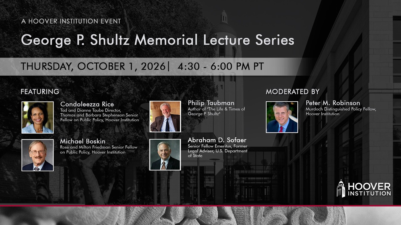 George Shultz Memorial Lecture | Condoleezza Rice, Philip Taubman, Michael Boskin, Abraham Sofaer