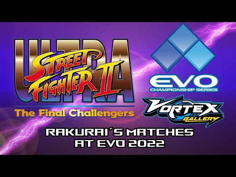 Rakurai's Ultra Street Fighter II run at Vortex Gallery #Evo2022