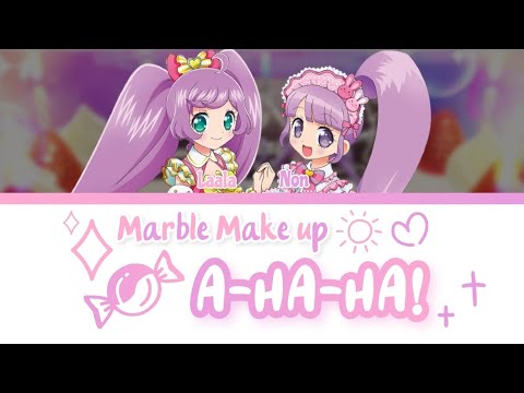 PriPara! Marble Make up A-HA-HA! / Full Lyrics [KAN/ROM] / Manaka Laala & Manaka Non