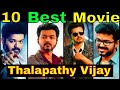 Top 10 Thalapathy Vijay Best Movies List You Must See