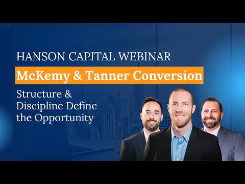 8/2025 Webinar: McKemy & Tanner Conversion - Structure and Discipline Define the Opportunity