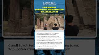 Jelajahi Candi Sukuh di Lereng Lawu: Jejak Akhir Kerajaan Majapahit yang Penuh Misteri