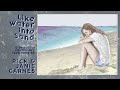 Like Water Into Sand is a gorgeous but cautionary love song by Rick & Janis Carnes.