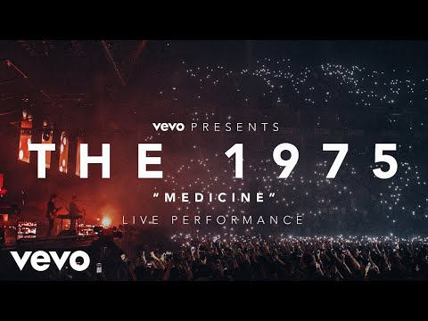 The 1975 - Medicine - (Vevo Presents: Live at The O2, London)