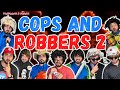 Cops And Robbers 2 ToneFrance Friends
