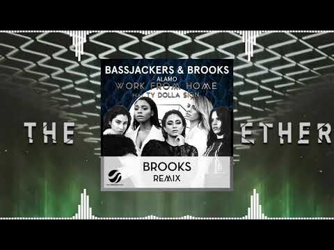 Alamo vs Work From Home (Brooks Mashup) - Bassjackers & Brooks vs Fifth Harmony feat. Ty Dolla $ign
