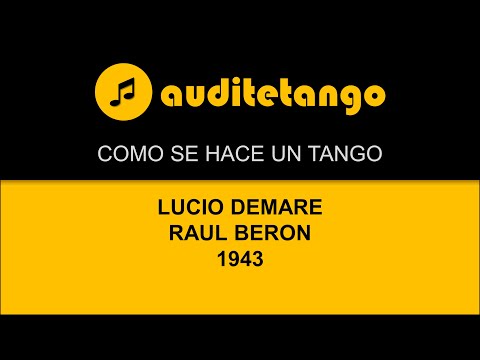 COMO SE HACE UN TANGO - LUCIO DEMARE - RAUL BERON - 1943 - TANGO CANTATO