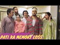 PATI KA MEMORY LOSS