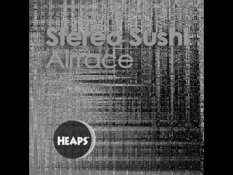Stereo Sushi - Airrace (Original)