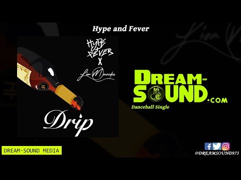 Hype and Fever & Lisa Mercedez - Drip (Raw & Clean)
