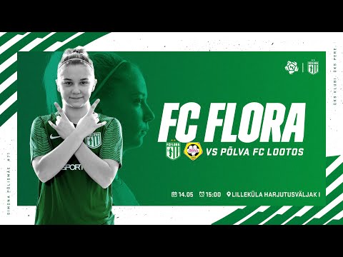 NML 6. VOOR: FC FLORA - PÕLVA FC LOOTOS