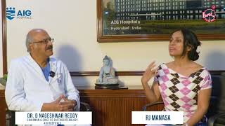 RJ Manasa interview Dr. D. Nageshwar Reddy, Chairman & Chief of Gastroenterology at AIG Hospitals