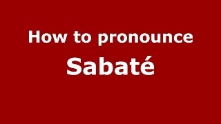 How to pronounce Sabaté