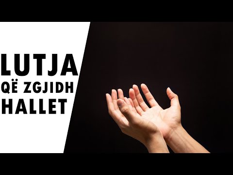 Lutja qe zgjidh cdo hall dhe largon cdo brenge