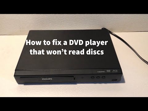 How to fix a DVD player that won’t read discs