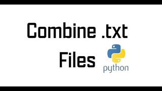 How To Merge Text Files in Python