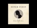 Bryan Ferry - Another Time, Another Place live at The Royal Albert Hall 1974