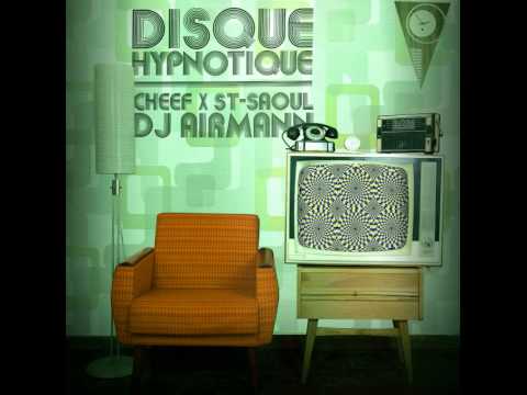 Disque Hypnotique - Cheef / St-Saoul - Prod. DJ Airmann