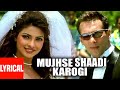 Lyrical Video Mujhse Shaadi Karogi Title Track Sonu Sunidhi Udit Salman K Akshay K Priyanka C