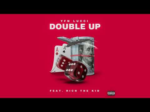Yfn Lucci Double Up Feat Rich The Kid
