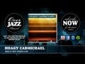Hoagy Carmichael - Sing It Way Down Low