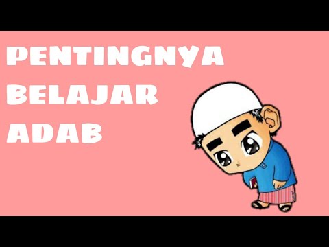 Pentingnya Belajar Adab | Ustadz Muhammad Nuzul Dzikri