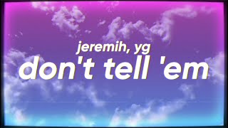 Download lagu Jeremih - Don't Tell 'Em (feat. YG) mp3