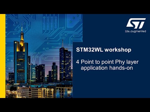 MOOC - STM32WL workshop - 4 Point to point Phy layer application lab