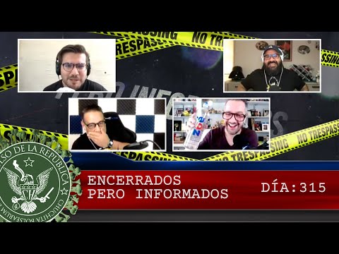 ENCERRADOS PERO INFORMADOS DÍA: 315 - EL PULSO DE LA REPÚBLICA
