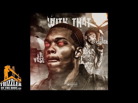 Lil Yase ft. 22 Savage - With That (Prod. FeezyDisABangah) [Thizzler.com]