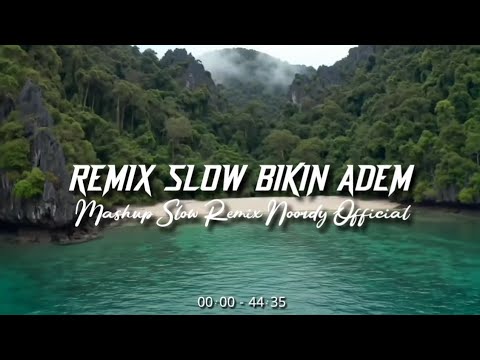 Dj Slow Remix Santai Paling Enak Didengar Terbaru [Mashup Slow Remix Noordy Official]🎵