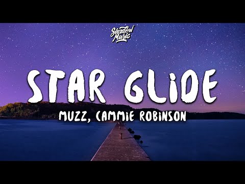 Muzz - Star Glide (ft. Cammie Robinson) (Lyrics)
