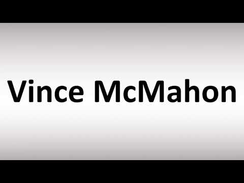 How to Pronounce Vince McMahon