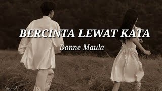 Download lagu Donne Maulana - Bercinta Lewat Kata -Lirik Lagu mp3 Download lagu Donne Maulana - Bercinta Lewat Kata -Lirik Lagu mp3