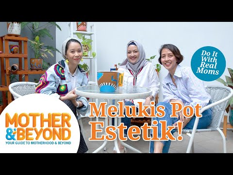 Do It with Real Moms: Melukis Pot Estetik