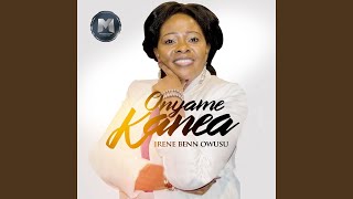 Onyame Kanea Onyame Kanea