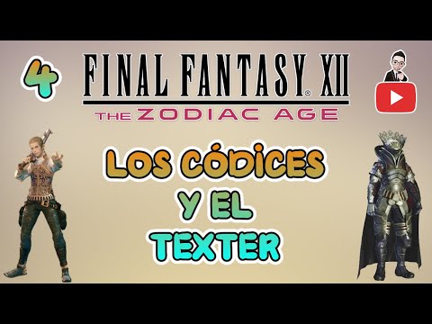 Guia del Final Fantasy XII Zodiac Age (100%) Parte 4 | Caceria Texter y Códices