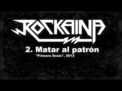 Rockaina (Arg.) - Matar al patrón