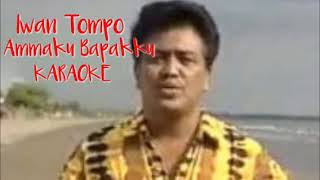 Download lagu Ammakku Bapakku Karaoke Makassar Iwan Tompo mp3