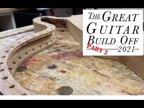 Great Guitar Build Off 2021, Part 2; Making a semi hollow body.