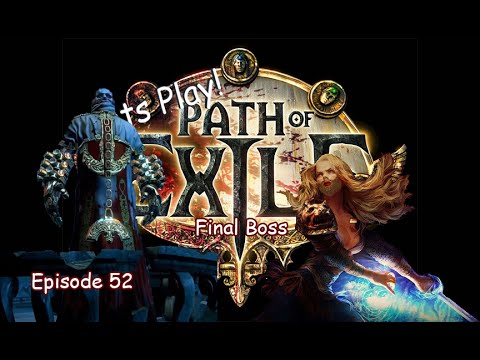Path of Exile [Episode 52 The End] Dominus