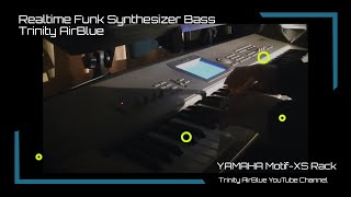 Video thumbnail for YAMAHA Motif-XS Rack Realtime Funk Synthesizer Bass by Trinity AirBlue YouTube Channel