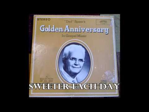 Sweeter Each Day   The Speer Family